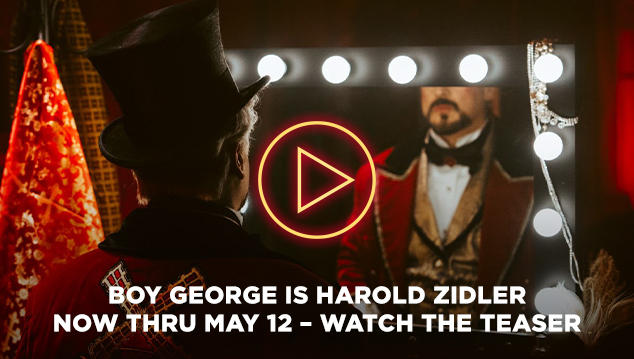 Boy George is Harold Zidler through May 12th
